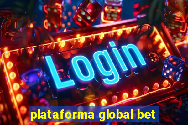 plataforma global bet